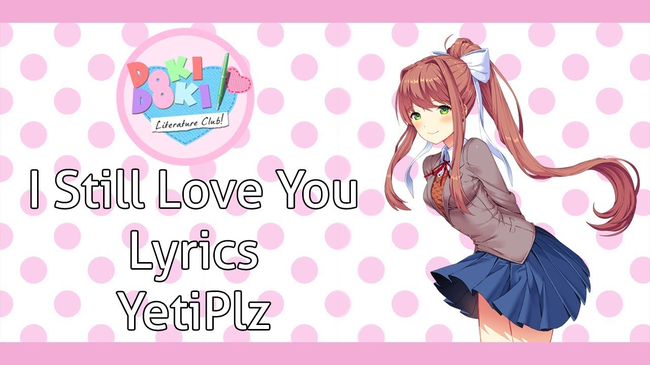 I Still Love You DDLC Original Lyrics (Spoilers)