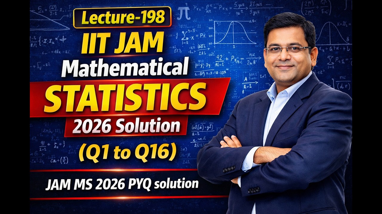 Lecture-198 | IIT JAM Mathematical STATISTICS 2026 Solution | (Q1 to Q16) | JAM MS 2026 PYQ solution