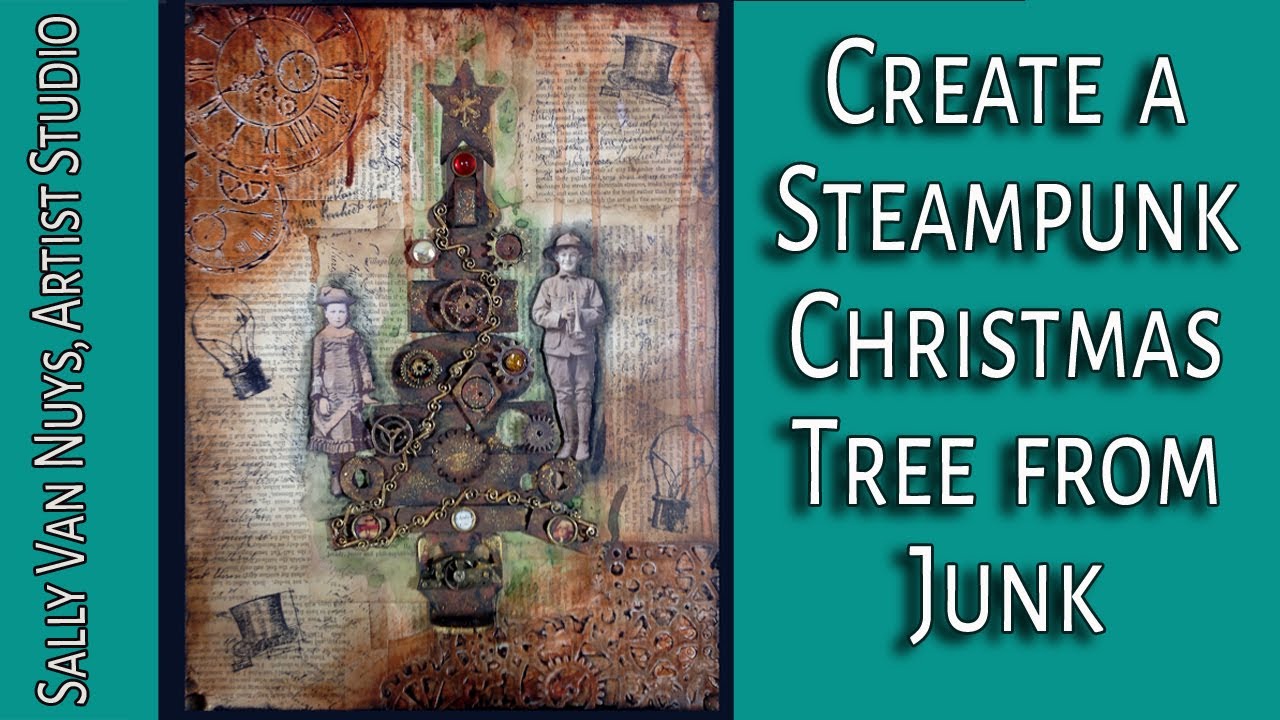 Create a Steampunk Christmas Tree with Junk | Mixed Media, Metal Steampunk Collage on Canvas