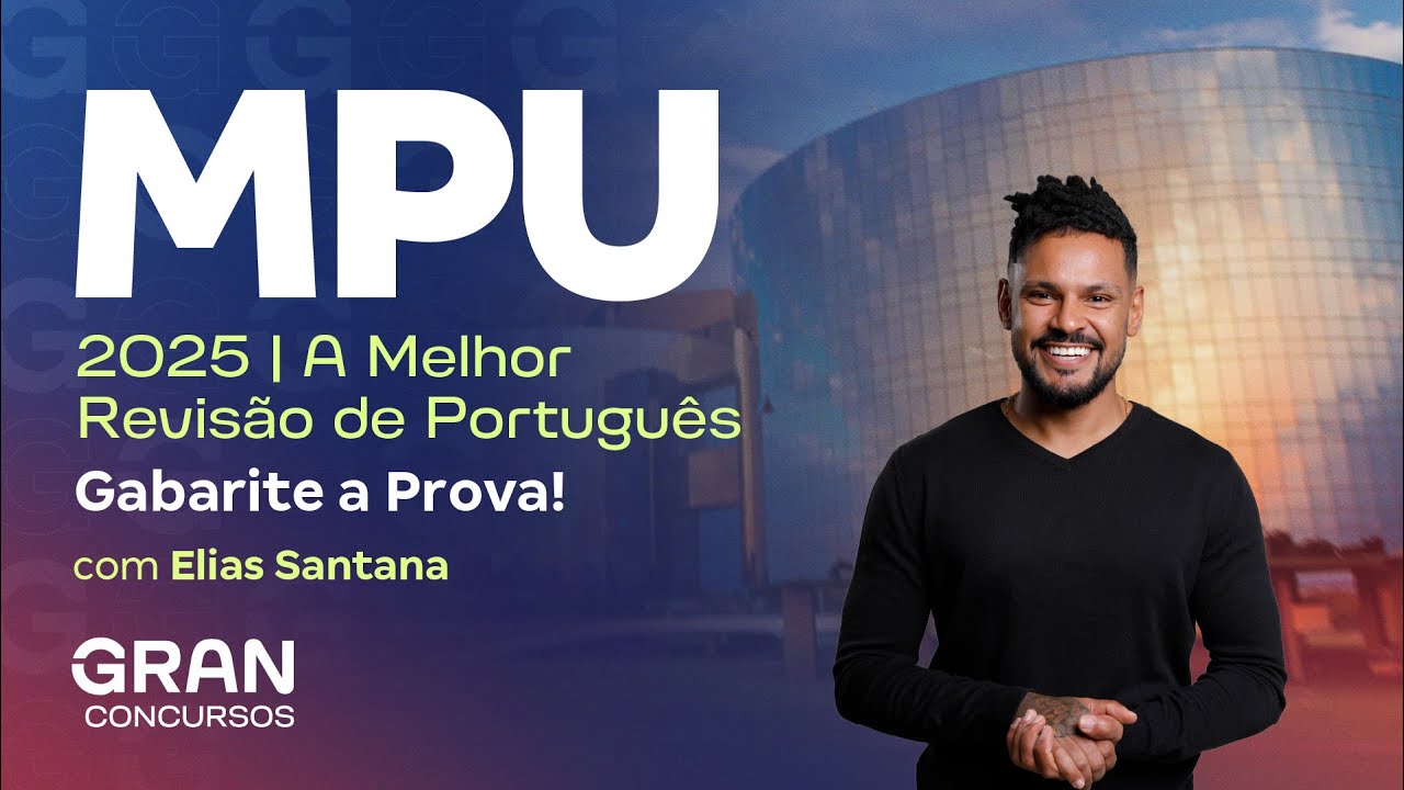 Concurso MPU 2025 | A Melhor Revisão de Português com Elias Santana: Gabarite a Prova!