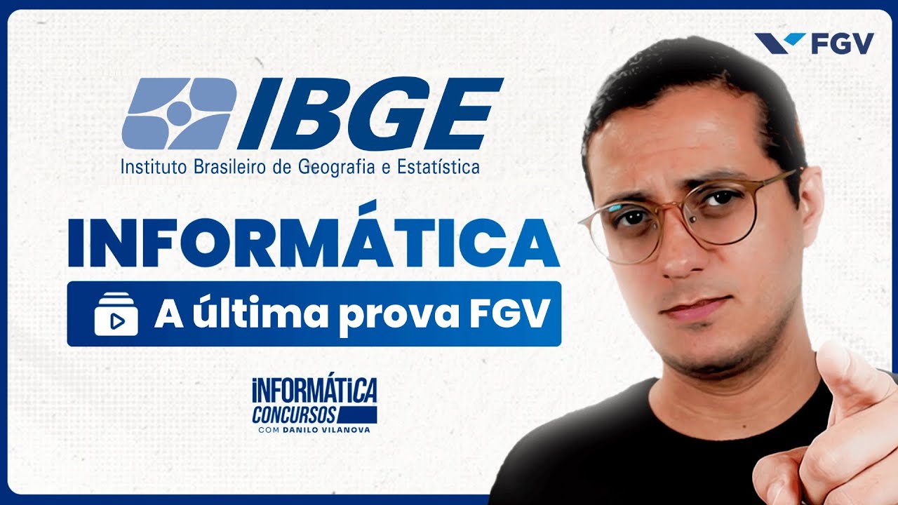 🚨Concurso IBGE | Como foi a &uacute;ltima prova INFORM&Aacute;TICA - FGV - Professor Danilo Vilanova #opior #fgv