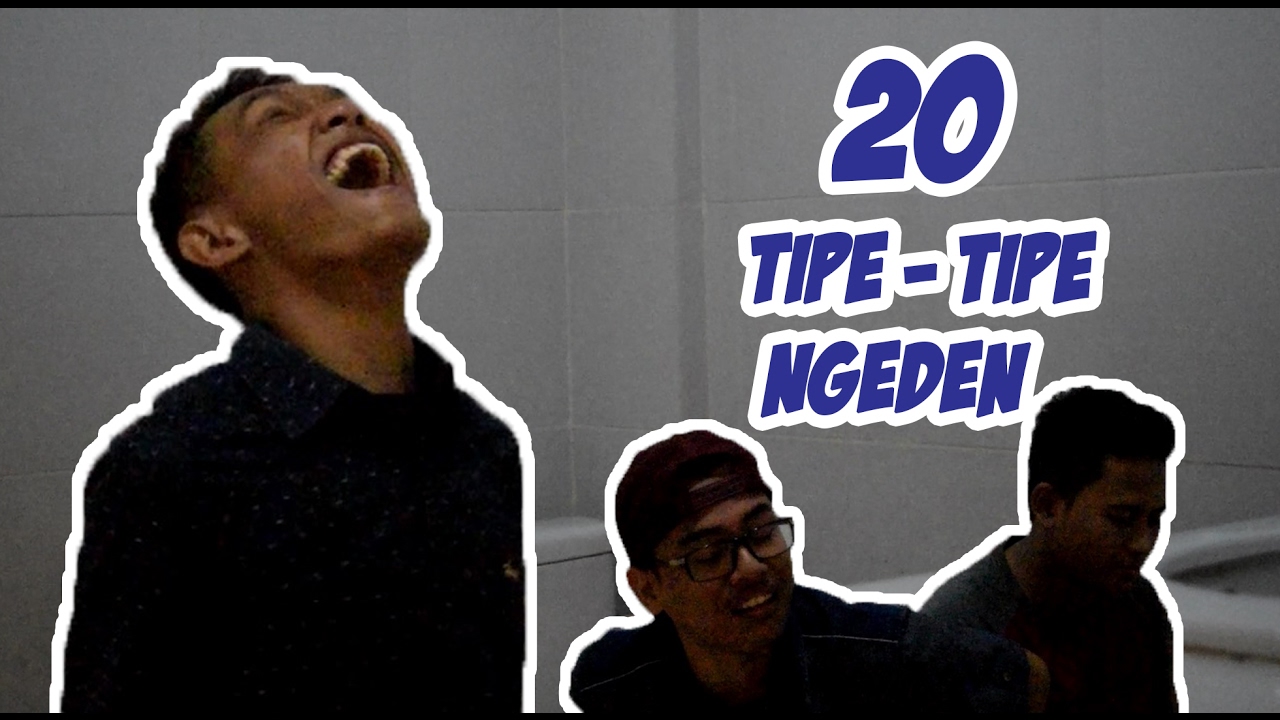 20 Tipe-Tipe Ngeden