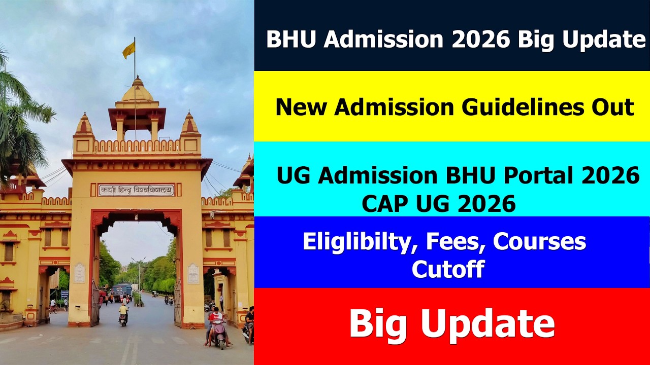 Big Update BHU Admission 2026 | New Admission Guidelines and Eligibility Criteria Out | CUET UG 2026