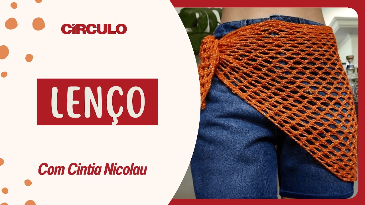 Lenço em crochê | Cintia Nicolau