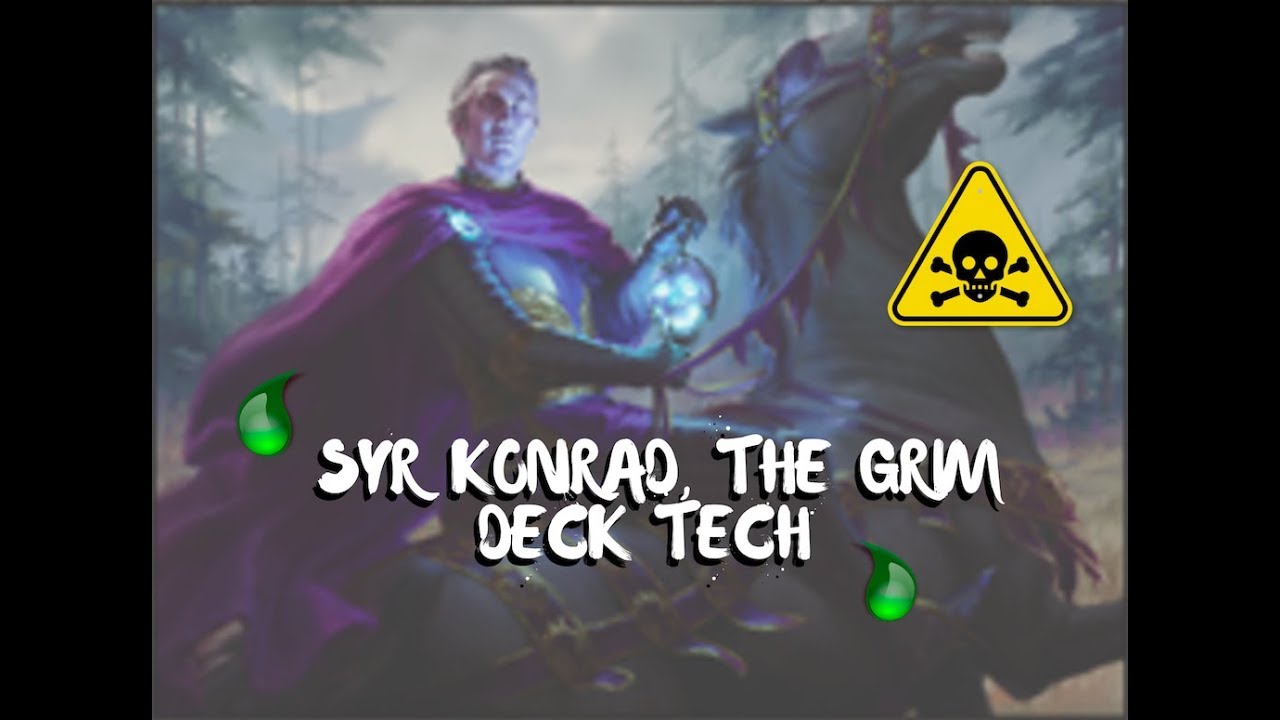 Syr Konrad, The Grim Deck Tech  | Magic: the Gathering EDH