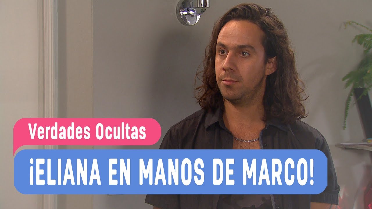 Verdades Ocultas - ¡Eliana en las manos de Marco! - Mejores Momentos / Capítulo 464