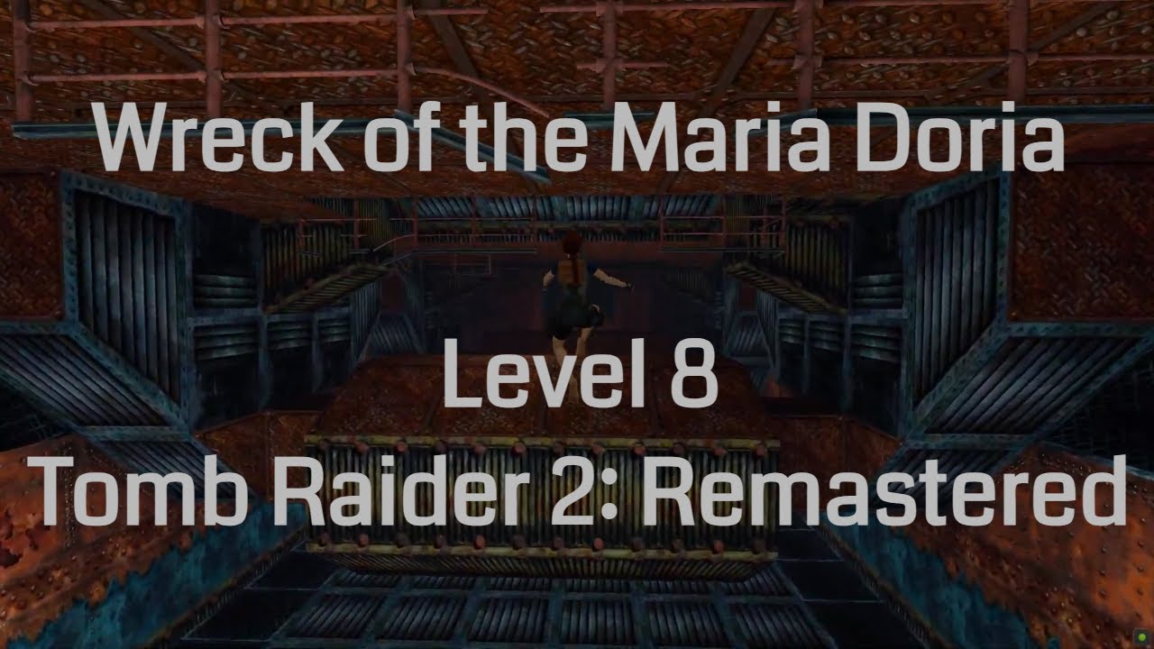 Wreck of the Maria Doria - Tomb Raider 2 Remastered (Level 8)