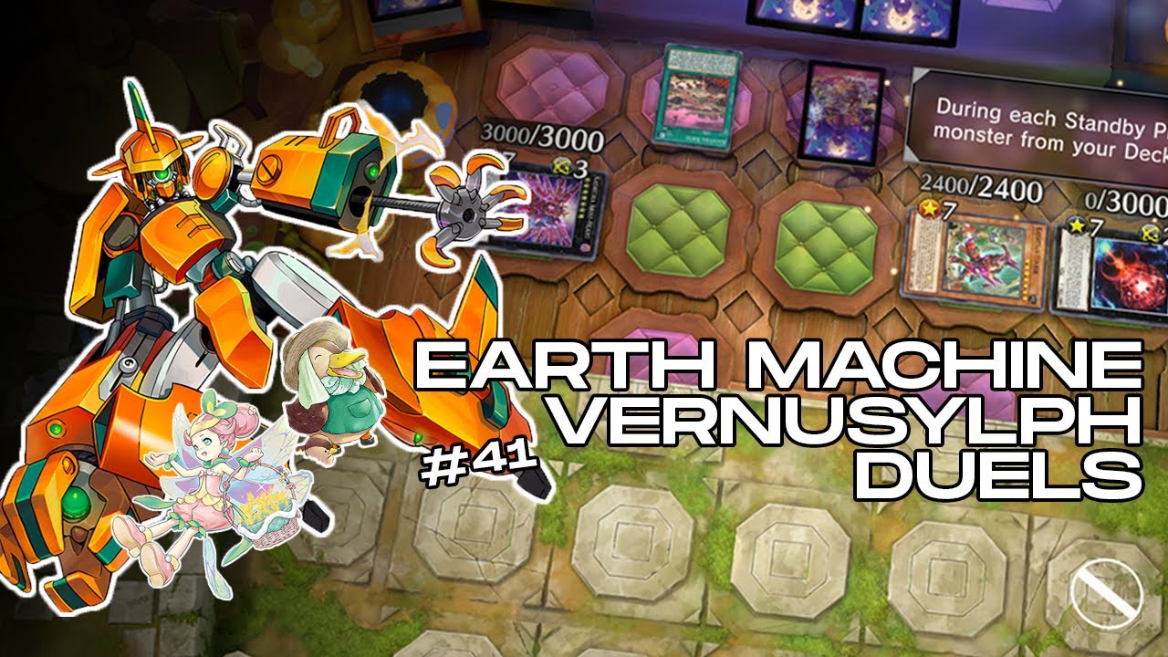 Earth Machine Vernusylph Duels #41 ! | Yugioh Master Duel