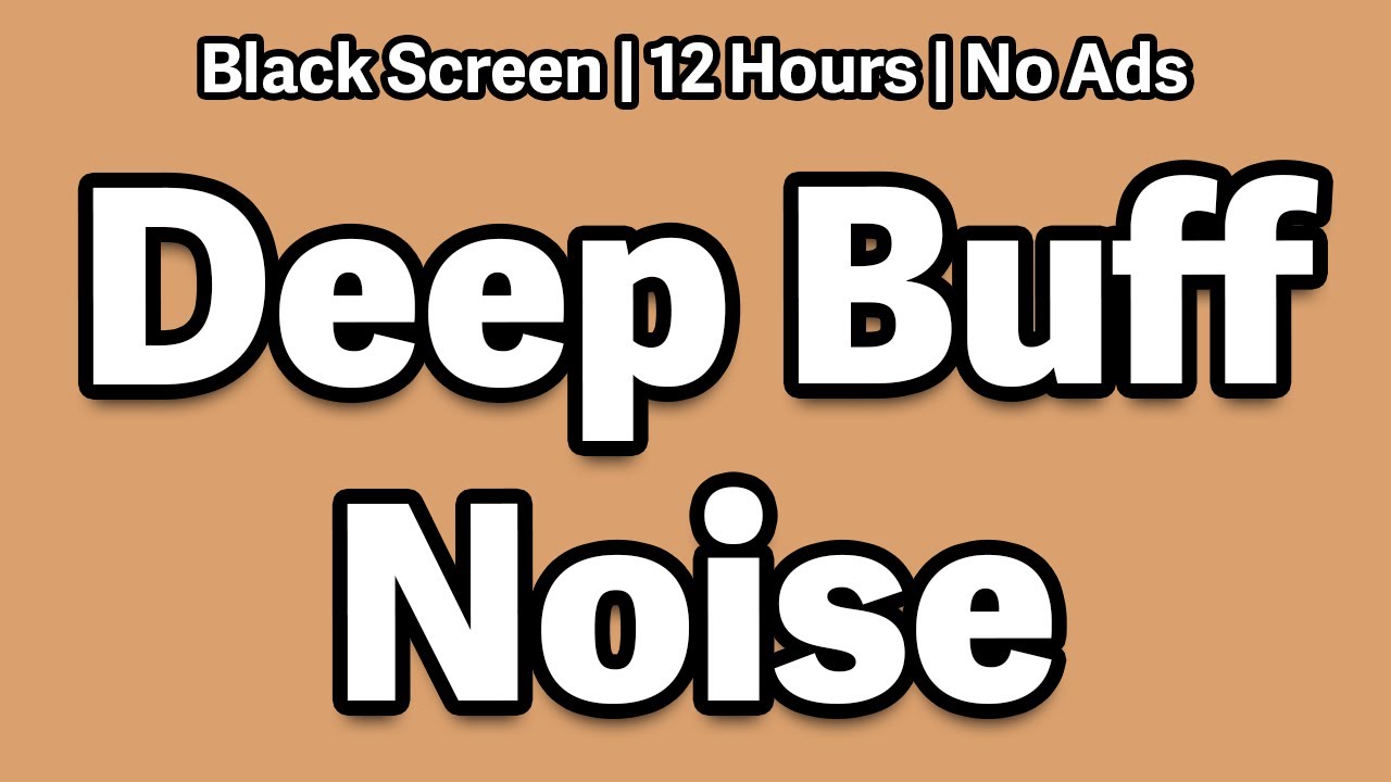Ultra Deep Buff Brown Noise Relaxation | No Ads, Study, Sleep, Tinnitus/ADHD Relief/Masking, Focus