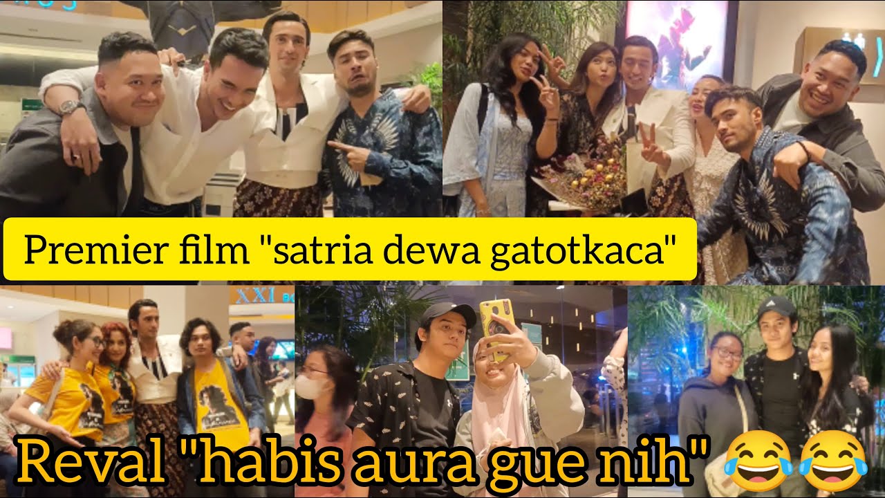 PREMIER FILM SATRIA DEWA: GATOTKACA! REFAL HADY, OMAR DANIEL, JULIO, NAIMA, DEVINA, KEVIN ARDILOVA