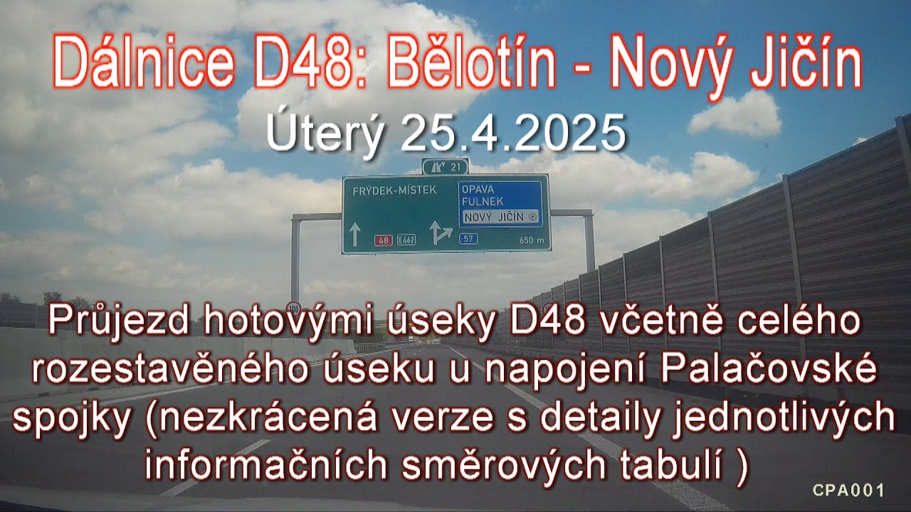 25.04.29 D48 Bělotín - Nový Jičín: Průjezd celým úsekem, včetně stavby napojení Palačovské spojky
