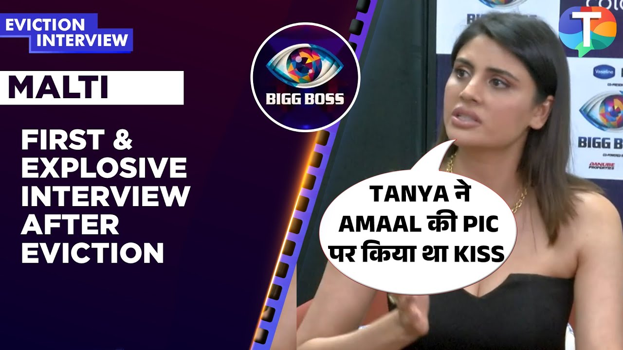 BB19 Malti Chahar EVICTION interview: on FIGHTS with Amaal Mallik, Pranit More; EXPOSES Tanya Mittal