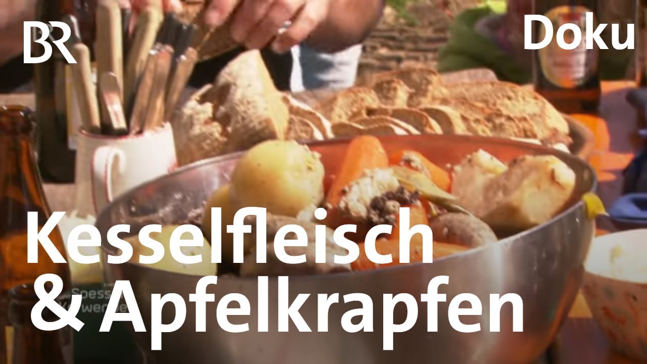 Kesselfleisch und Apfelkrapfen: Selbergemachtes aus Kastl | Zwischen Spessart und Karwendel | BR