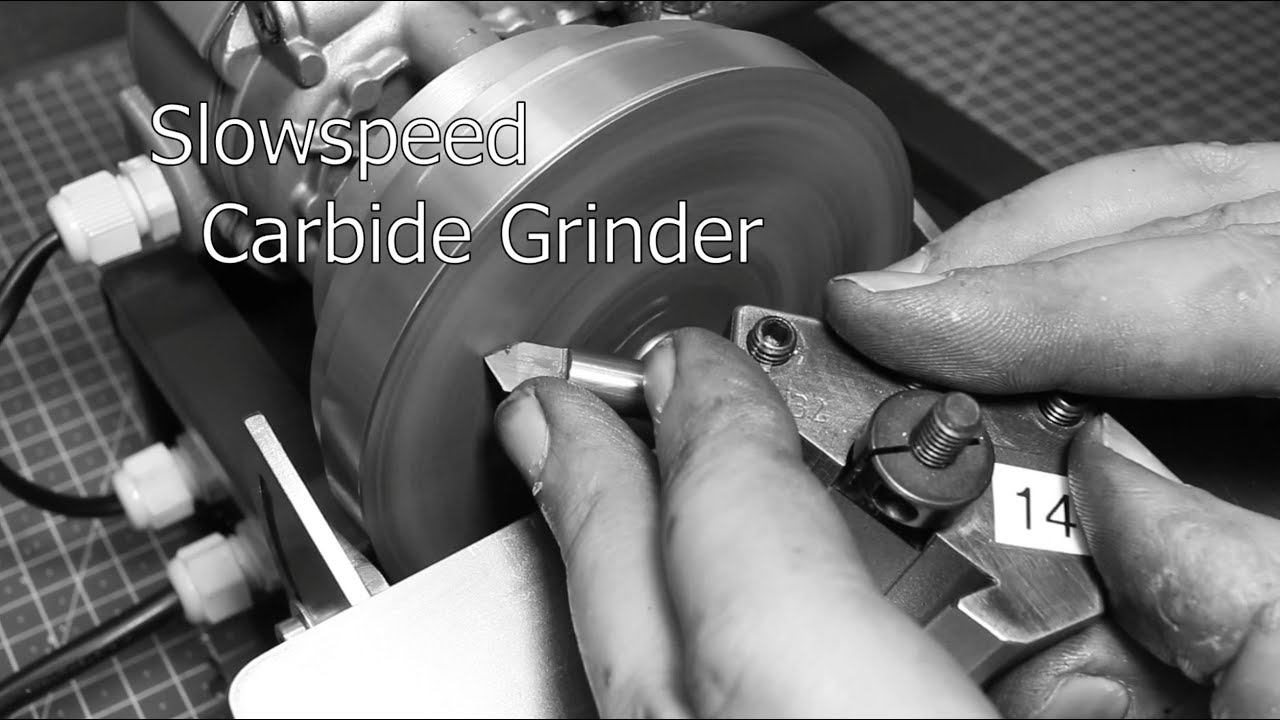 Slowspeed carbide grinder