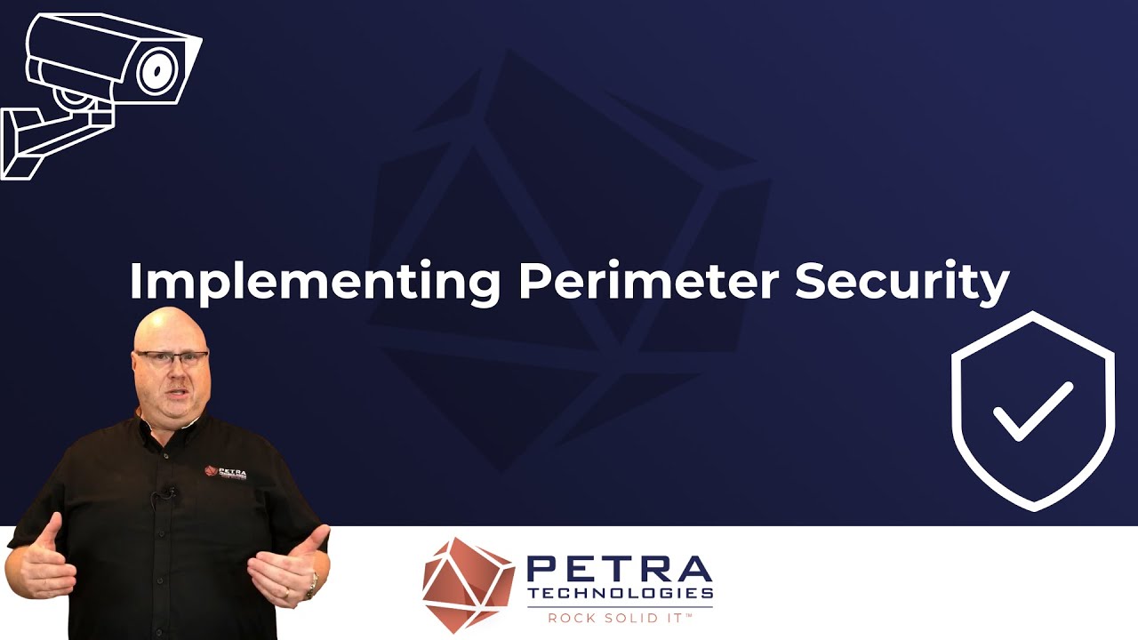 Implementing Perimeter Security | Petra Technologies