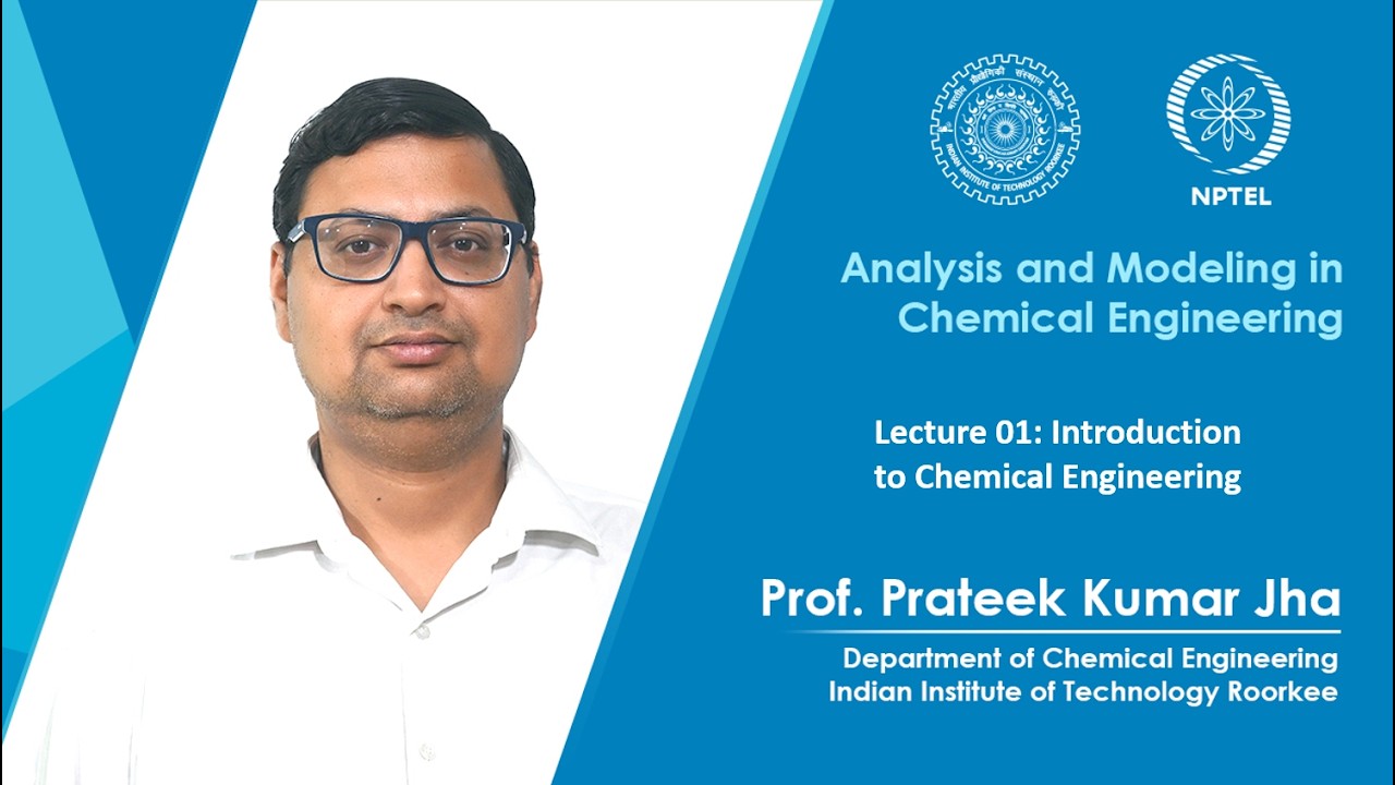 Lecture 01: Introduction to Chemical Engineering