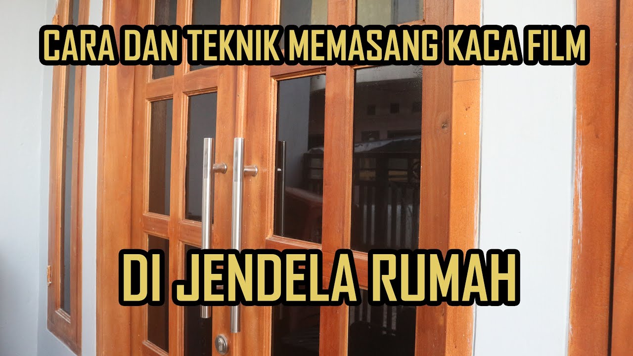 CARA MEMASANG KACA FILM YANG BENAR DI JENDELA