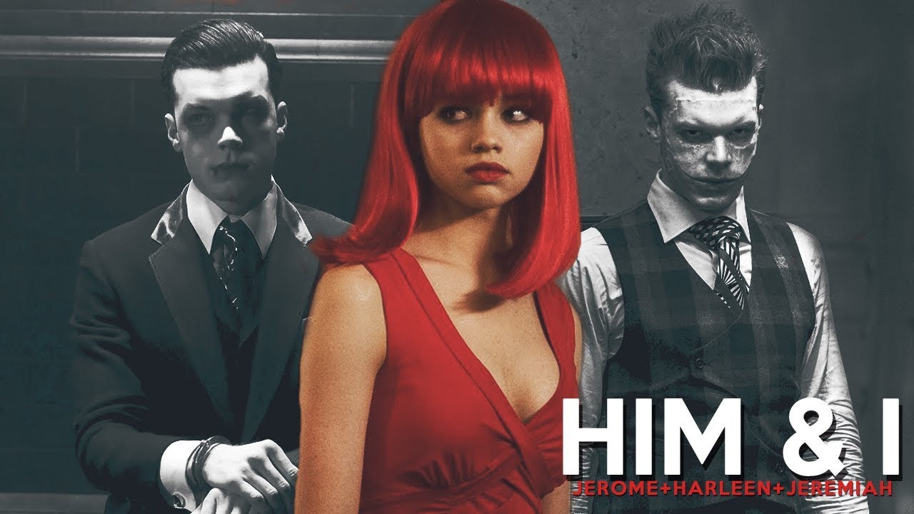 Jerome + Harley/Harleen + Jeremiah | Him & I