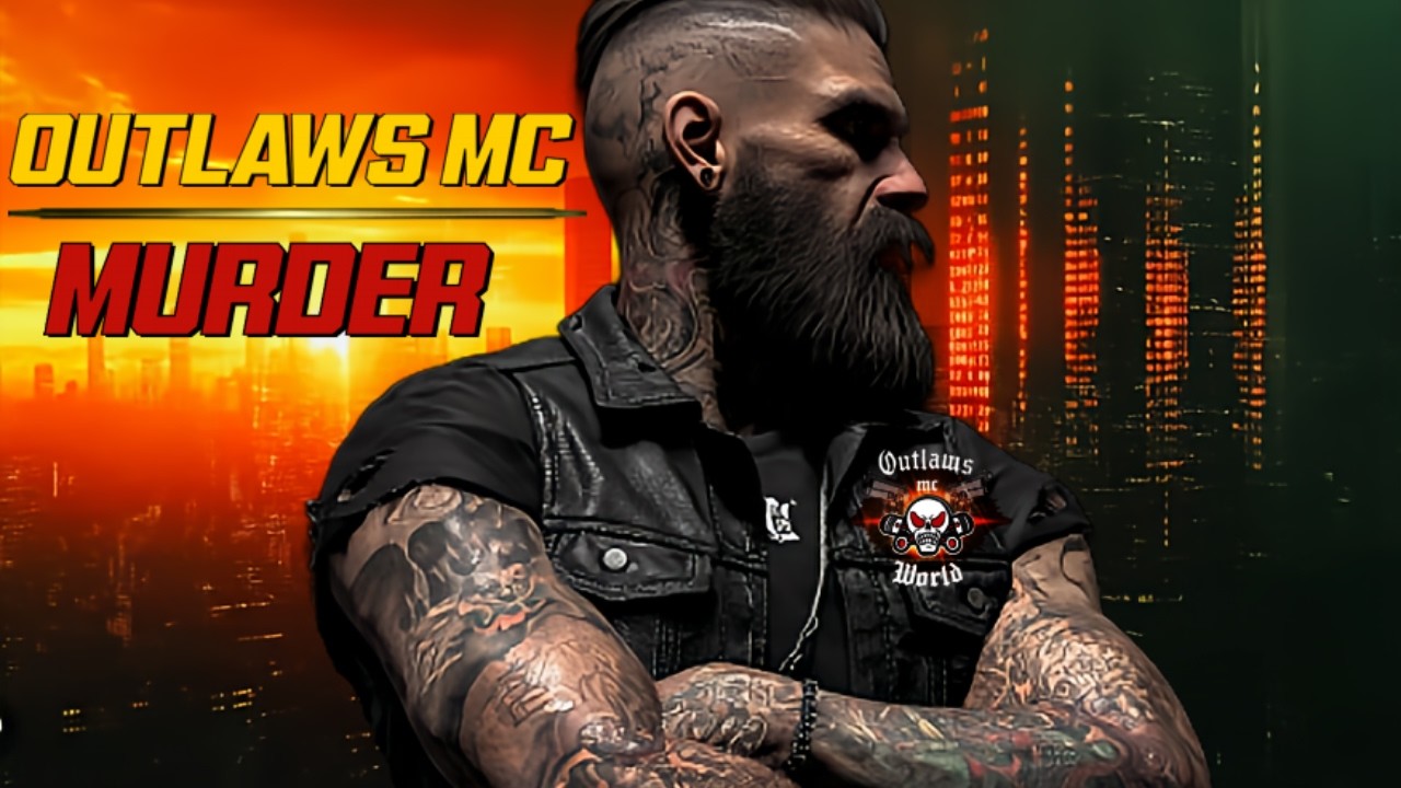 OUTLAWS MC TIED TO MURDER