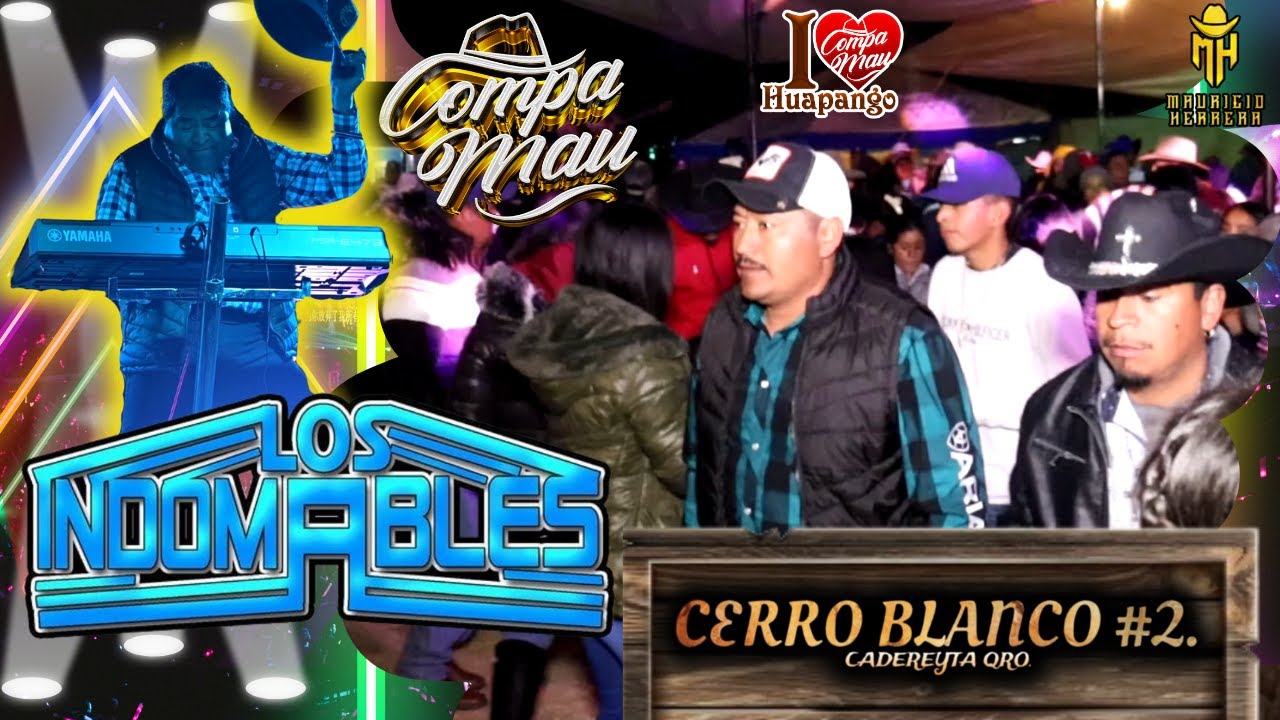 LOS INDOMABLES - EN VIVO DESDE CERRO BLANCO 2 CADEREYTA