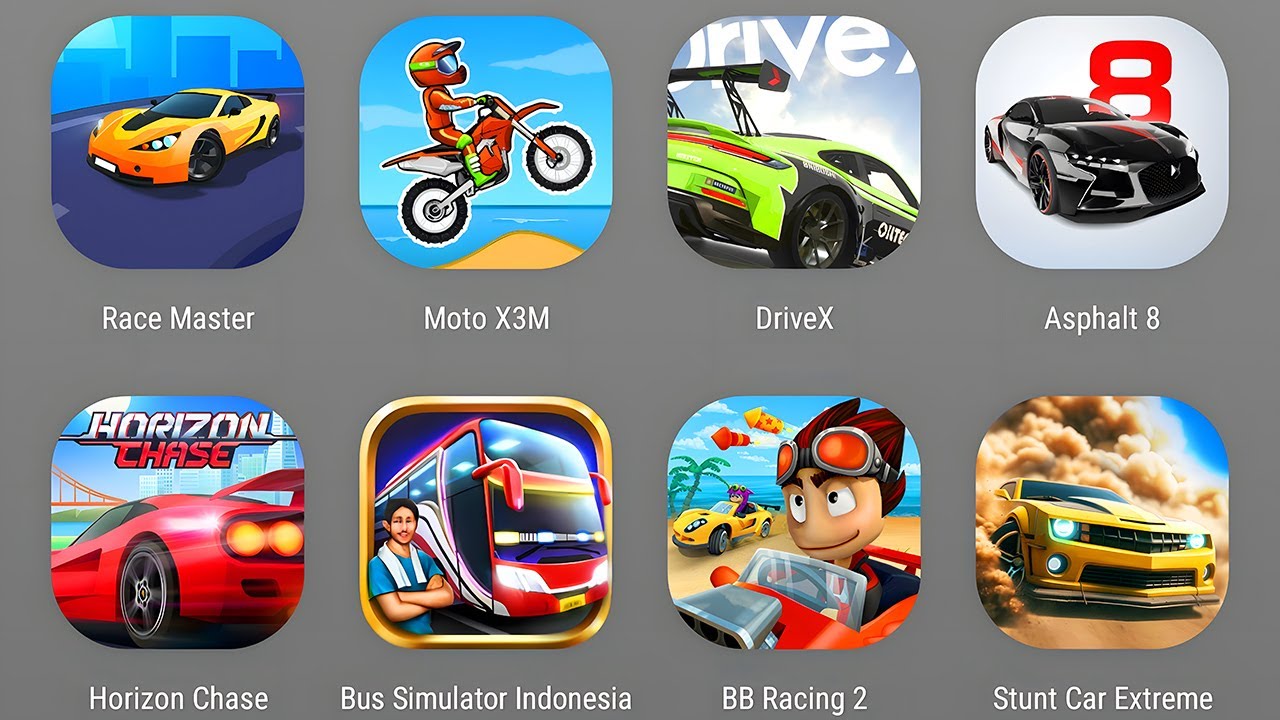 Race Master 3D,Moto X3M,DriveX, Asphalt 8 Bike Race,Horizon Chase,Bus Simulator Indonesia,BB Racing2