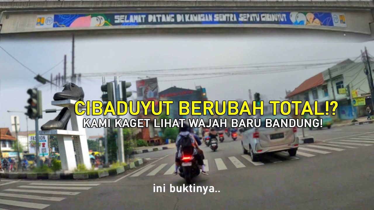 CIBADUYUT Bandung BERUBAH TOTAL!? Kami Kaget Lihat Perubahanya..