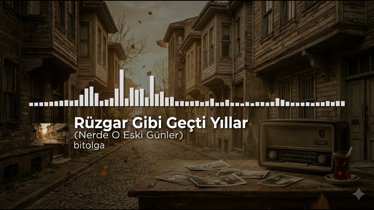 Rüzgar Gibi Geçti Yıllar (Nerde O Eski Günler) | Duygusal Nostaljik Şarkı