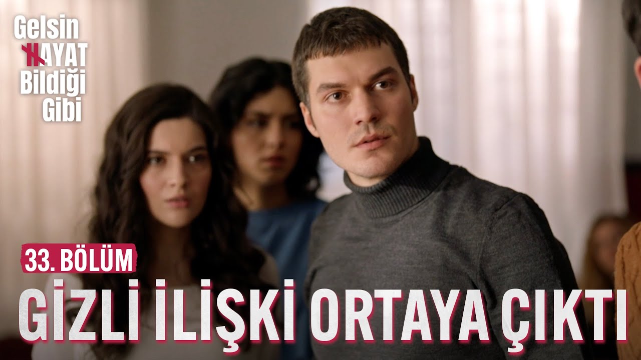 Araz ile Aylin'in İlişkisi Ortaya Çıktı - Gelsin Hayat Bildiği Gibi (33. Bölüm)