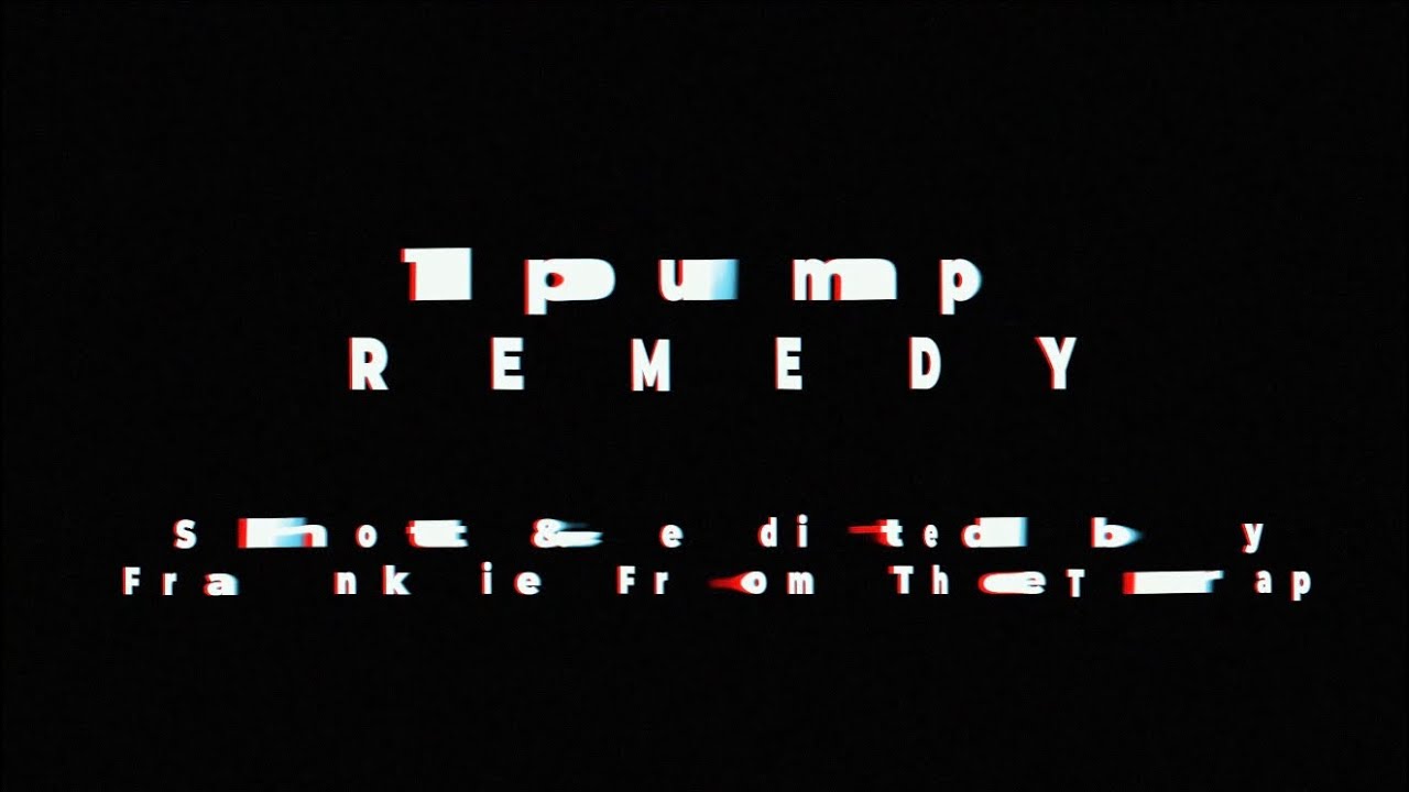 1pump - REMEDY (Official Video)