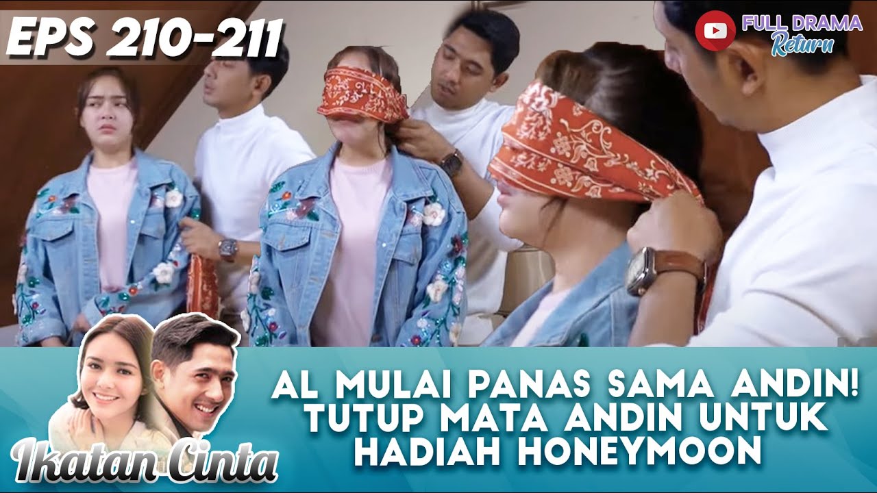 AL MULAI PANAS SAMA ANDIN! TUTUP MATA ANDIN UNTUK HADIAH HONEYMOON - IKATAN CINTA