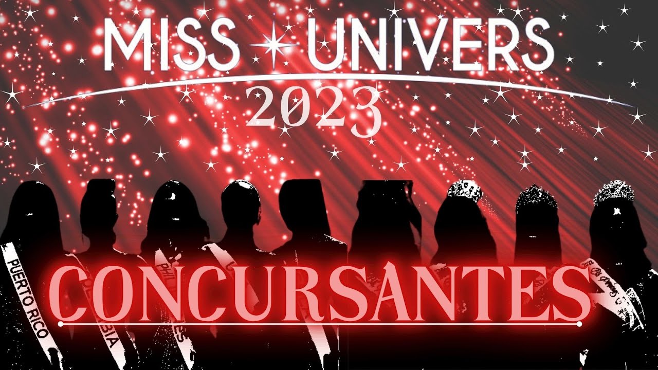 🔥CONOCE a las BELLAS Concursantes para: Miss UNIVERSO 2023👑