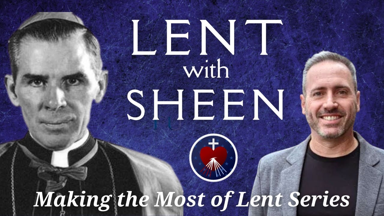 Dr. Peter Howard - Lent with Sheen - Spiritual Director Supreme - Divine Mercy Prayer Meeting