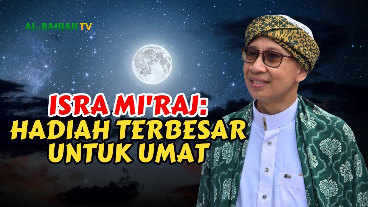 Isra Mi’raj: Hadiah Sholat untuk Umat Nabi Muhammad ﷺ | Buya Yahya