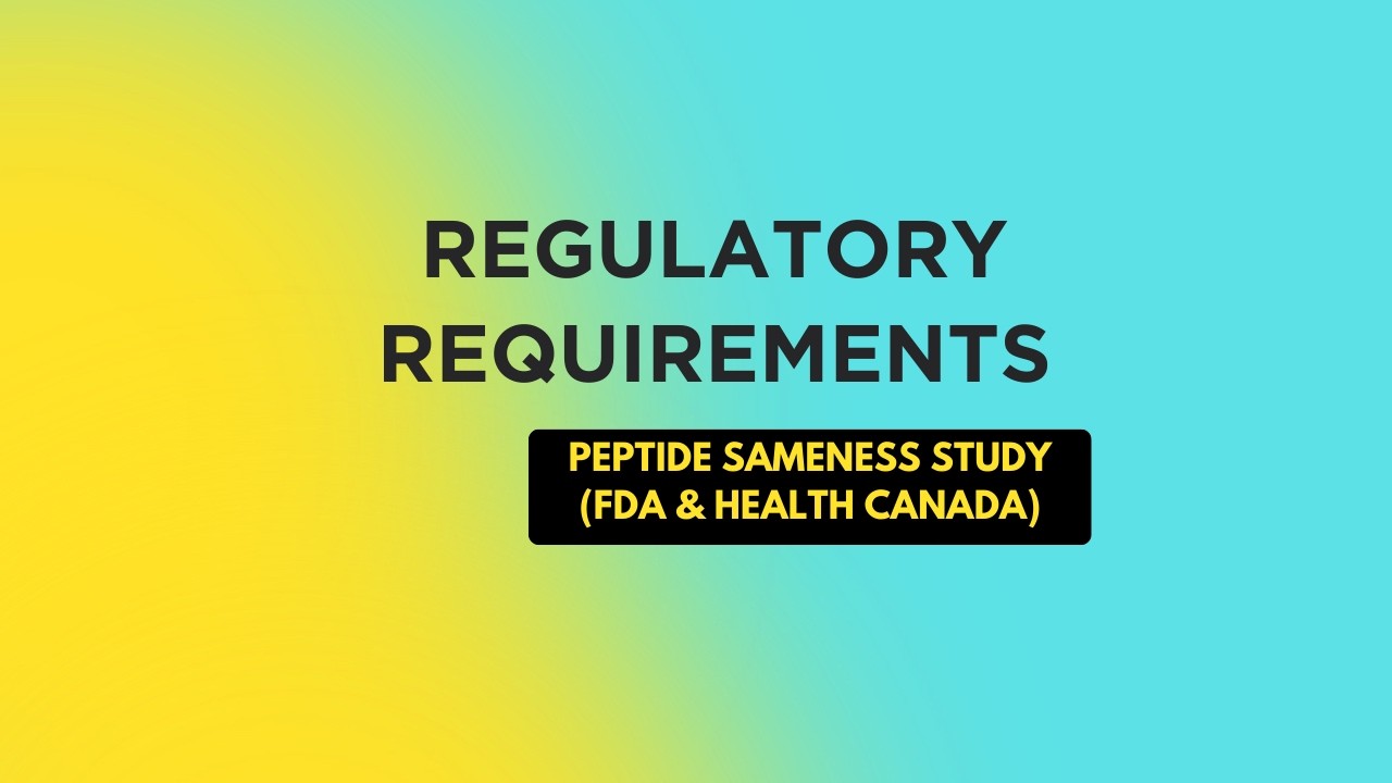 Regulatory Requirements for Peptide Sameness Study (FDA & Health Canada)