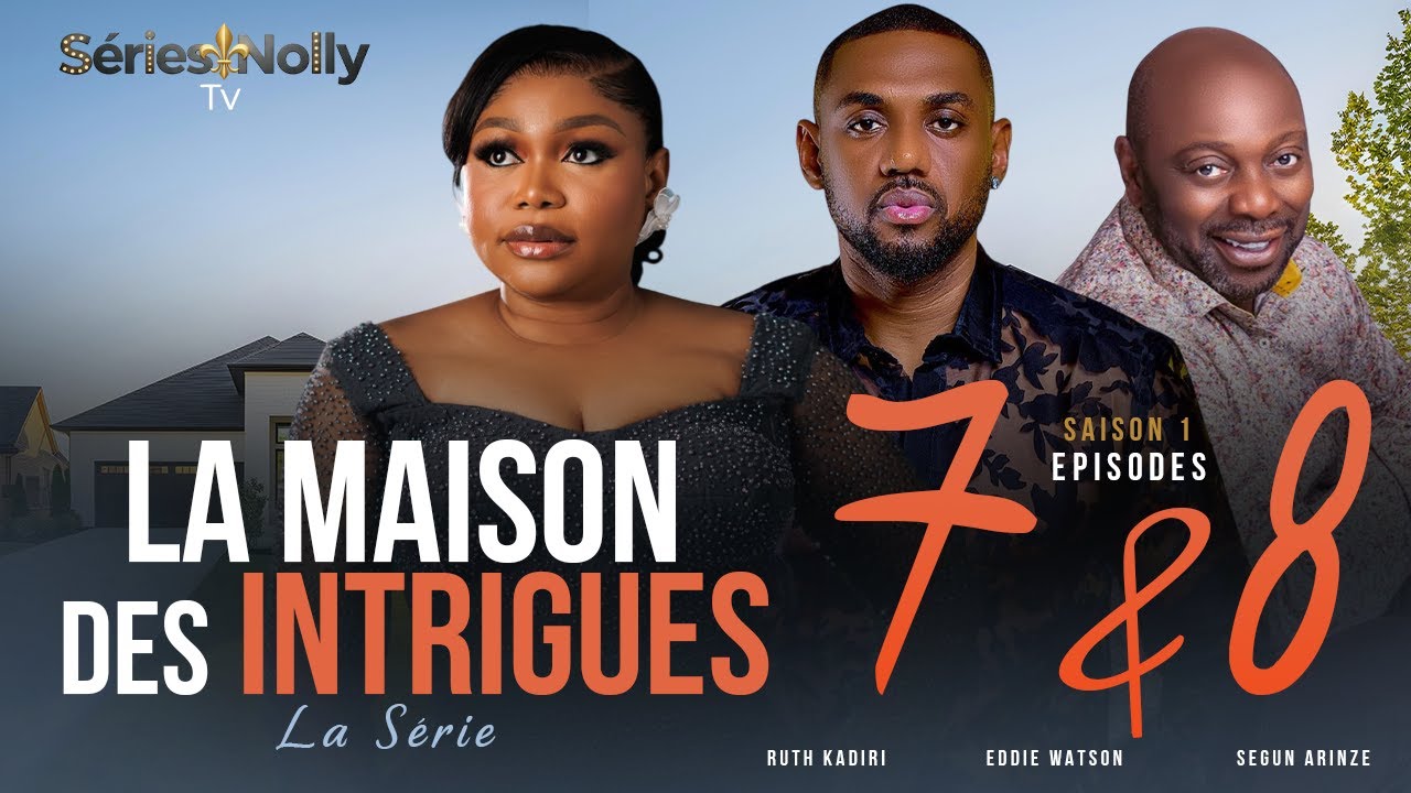 LA MAISON DES INTRIGUES - (S01) Episodes 7&8 avec RUTH KADIRI, EDDIE WATSON