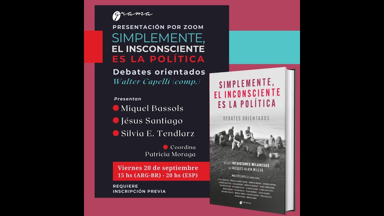 PRESENTACIÓN: Simplemente, el inconsciente es la política, Walter Capelli (compilador)
