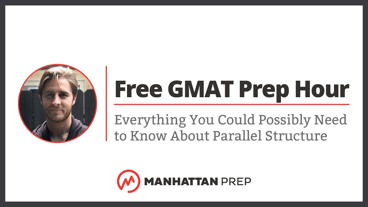 Free GMAT Prep Hour: Everything You Could Possibly Need to Know About Parallel Structure