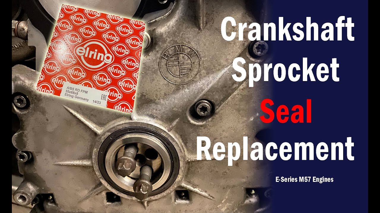 FWD Crankshaft Seal Replacement for BMW M57 Engine