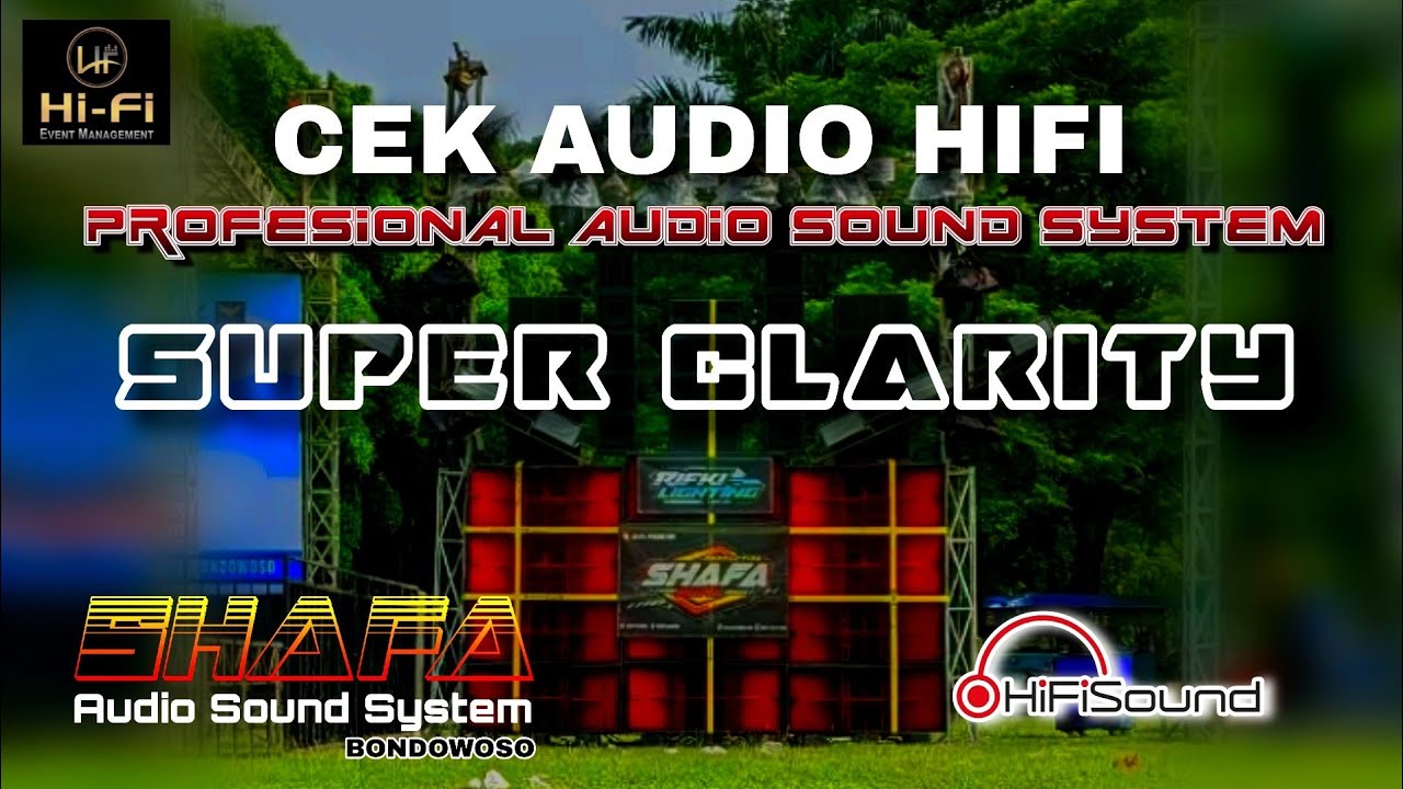 CHEK AUDIO HIFI SUPER CLARITY - SHAFA AUDIO BONDOWOSO