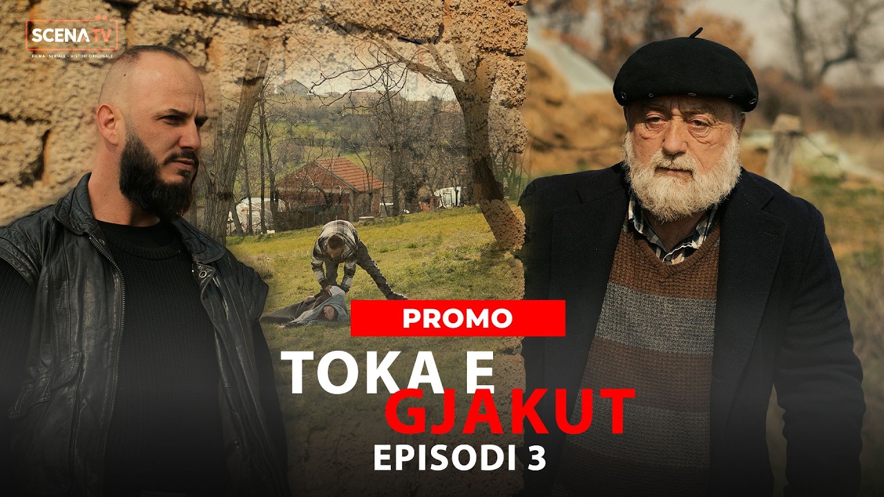 TOKA E GJAKUT - Episodi 3 (PROMO)