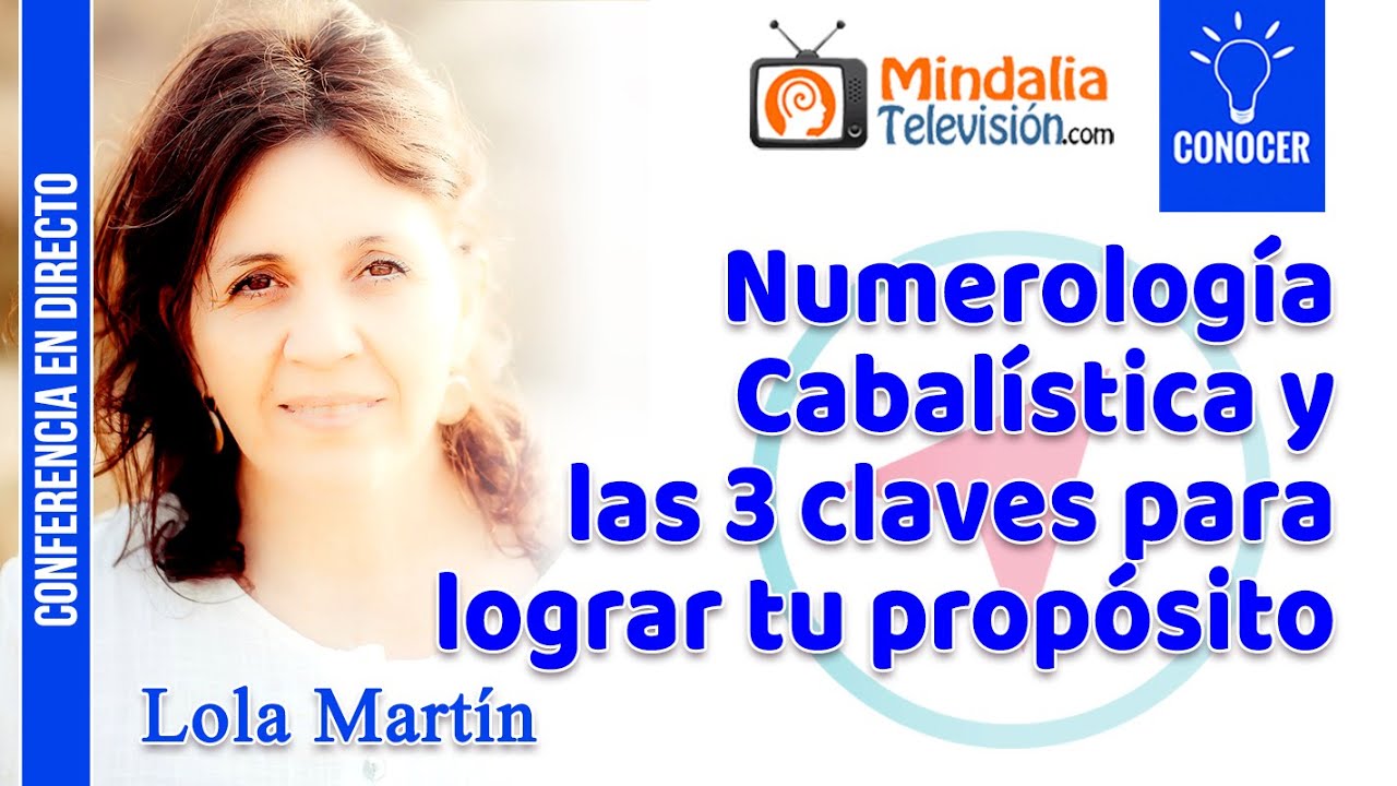 Numerolog&iacute;a Cabal&iacute;stica y las 3 claves para lograr tu prop&oacute;sito, por Lola Mart&iacute;n