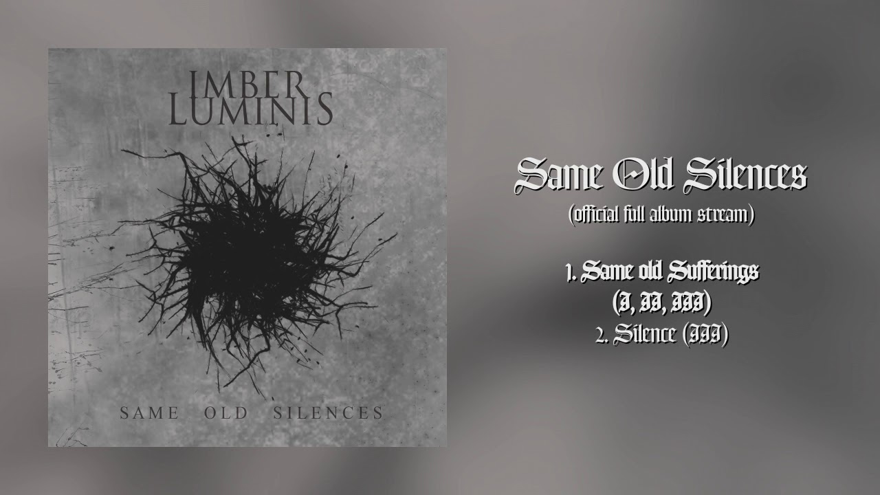 Imber Luminis - Same Old Silences (Official Full Album | Atmospheric Depressive Metal)