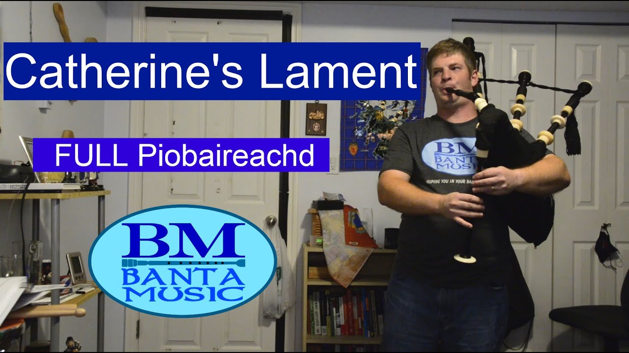 Catherine's Lament on Bagpipes (Piobaireachd)