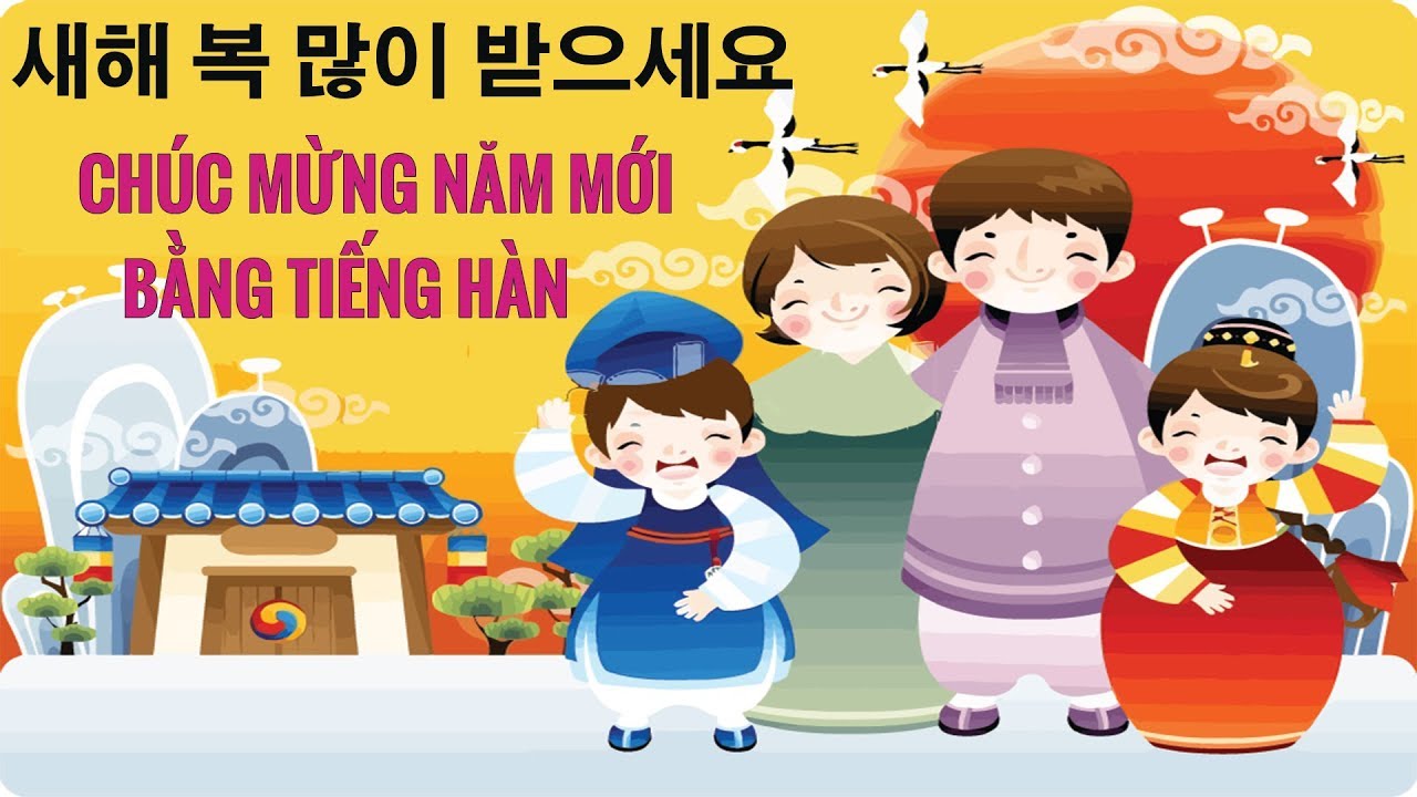 Cách Nói Chúc Mừng Năm Mới Bằng Tiếng Hàn