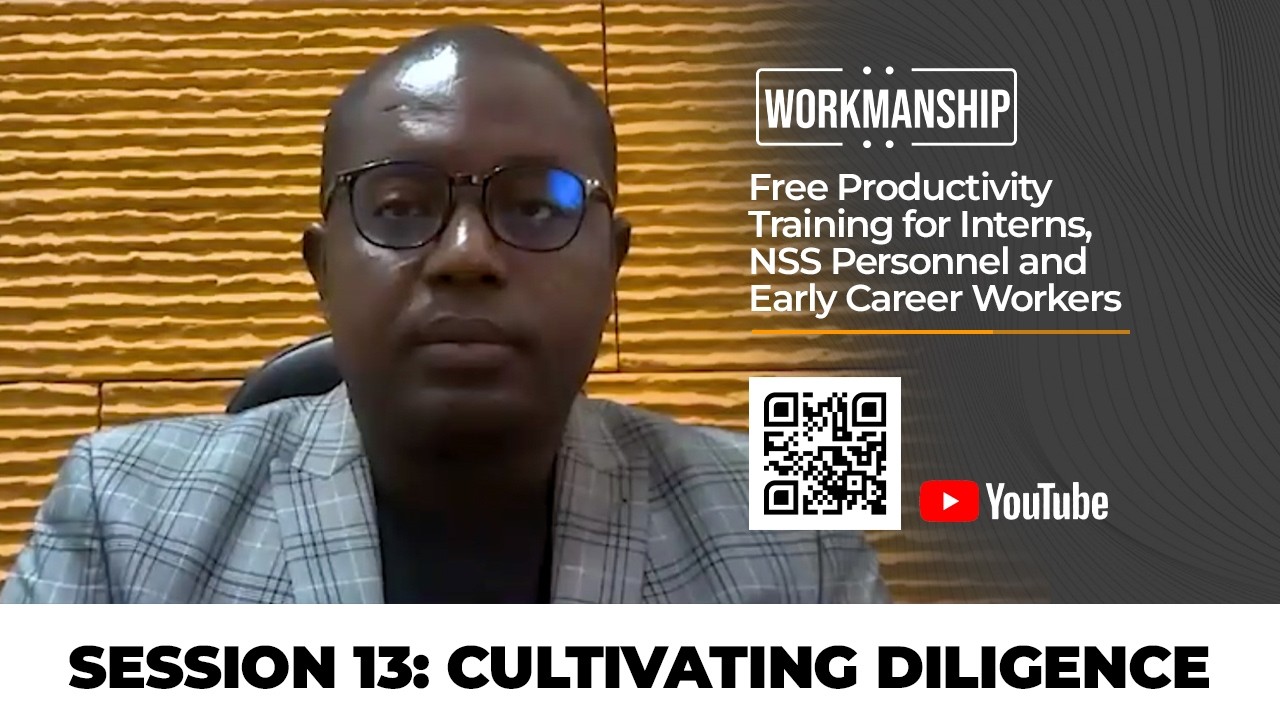 Productivity Skills for Interns and NSS Personnel: Session 13 Cultivating Diligence