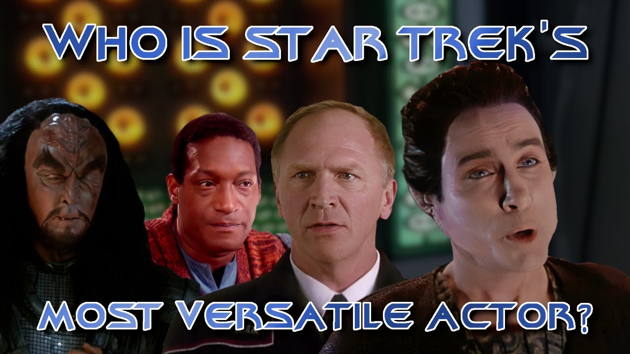 Who Is Star Trek's Most Versatile Actor?