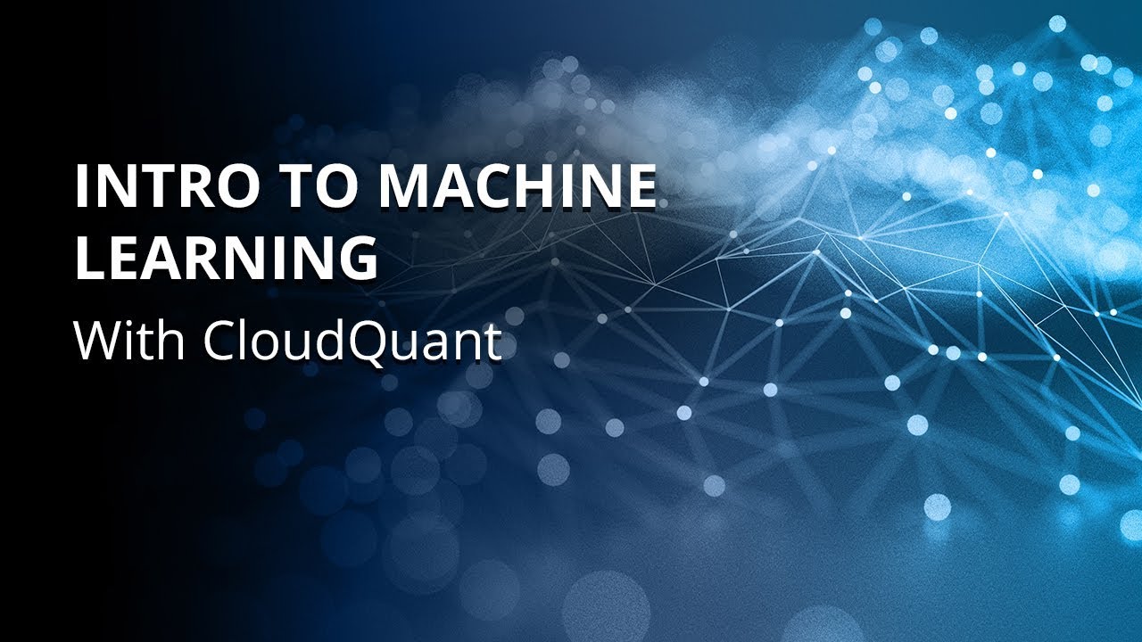 Algo Trading | Introduction to Machine Learning with CloudQuant