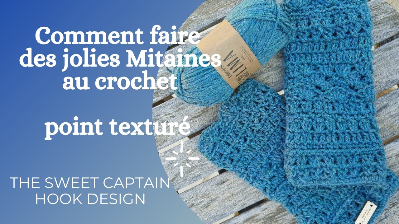Comment faire de jolies Mitaines au crochet au point texturé