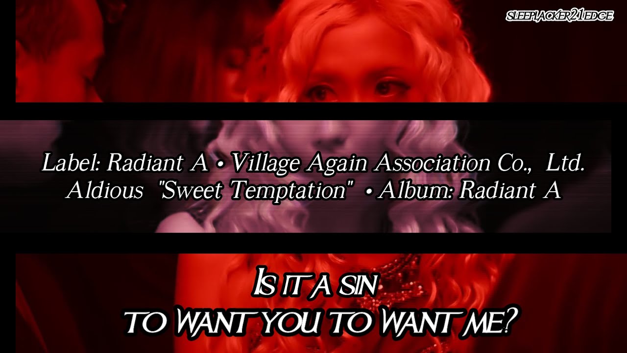 Aldious - Sweet Temptation subs [Kana, Kanji • Romaji • English] subtitles by sleeplacker21edge
