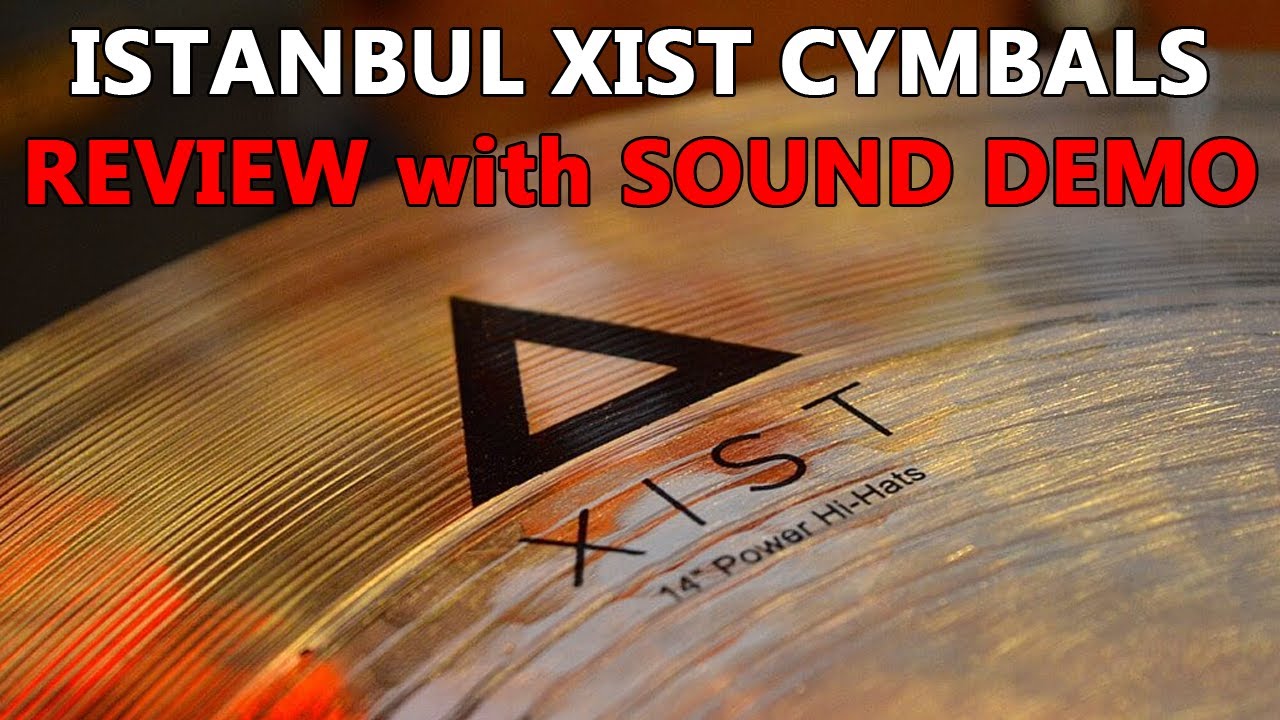 Istanbul XIST Cymbals Review with Sound Demo